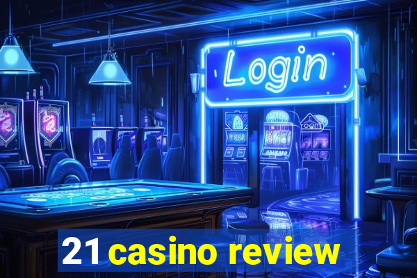 21 casino review