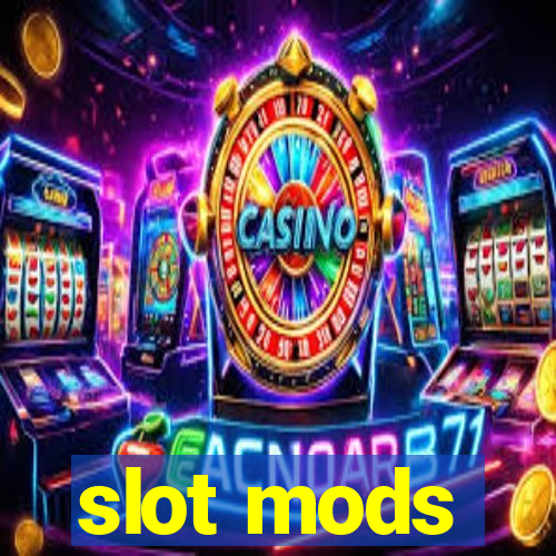 slot mods