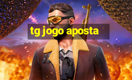 tg jogo aposta