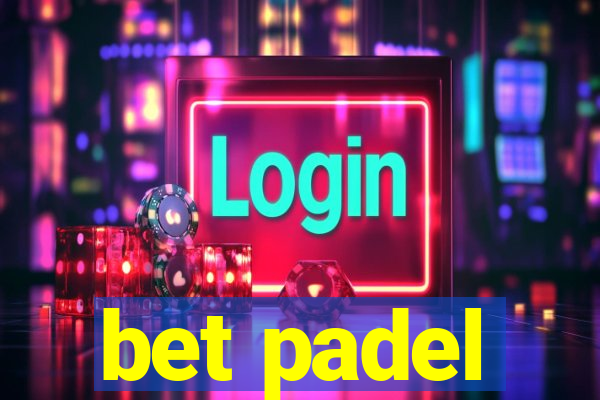 bet padel