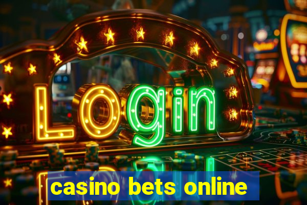 casino bets online