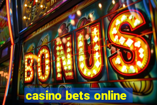 casino bets online