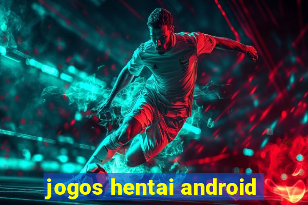 jogos hentai android