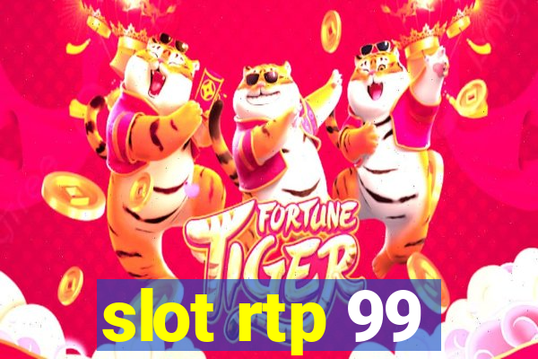 slot rtp 99