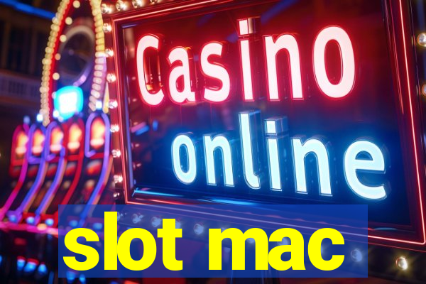 slot mac