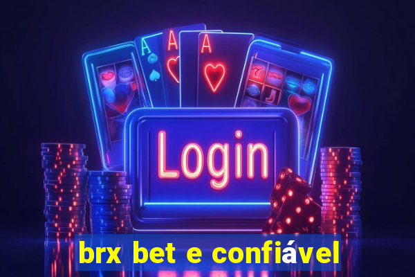 brx bet e confiável