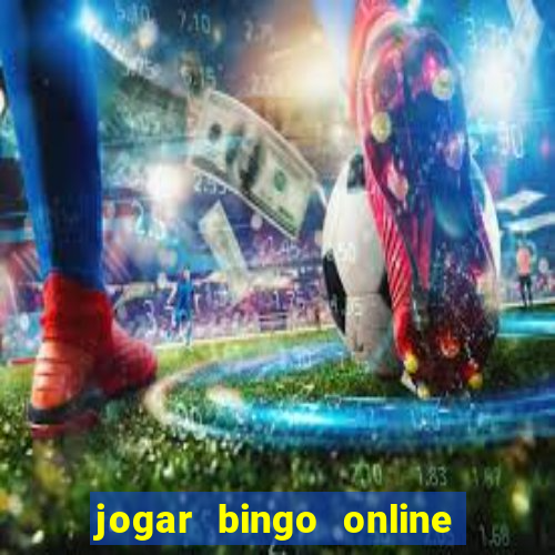 jogar bingo online a dinheiro