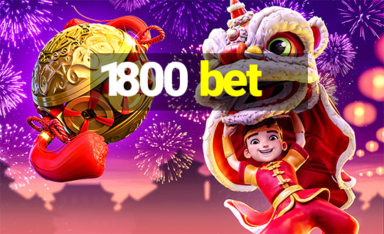 1800 bet