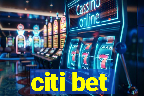 citi bet