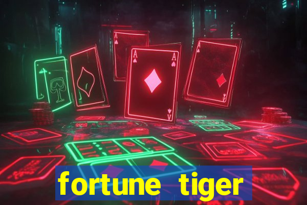 fortune tiger plataforma confiável