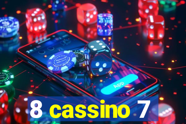 8 cassino 7