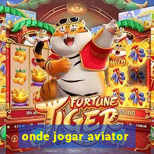 onde jogar aviator