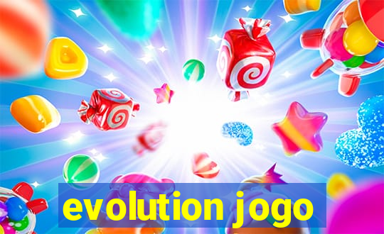 evolution jogo