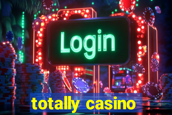 totally casino