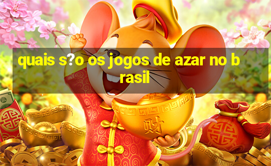 quais s?o os jogos de azar no brasil