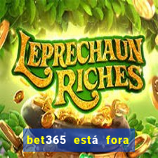 bet365 está fora do ar