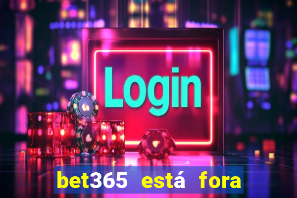 bet365 está fora do ar