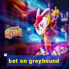 bet on greyhound