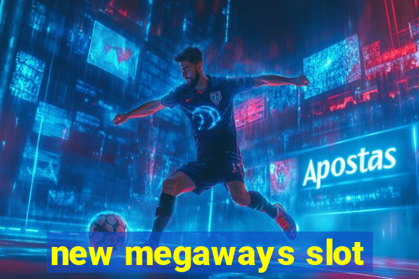 new megaways slot