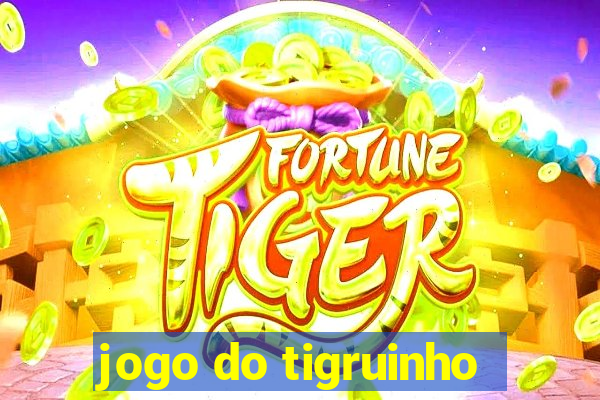 jogo do tigruinho