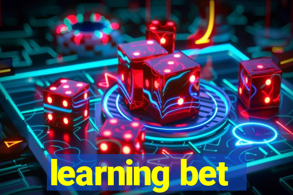 learning bet