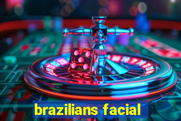 brazilians facial