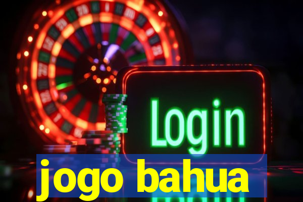 jogo bahua