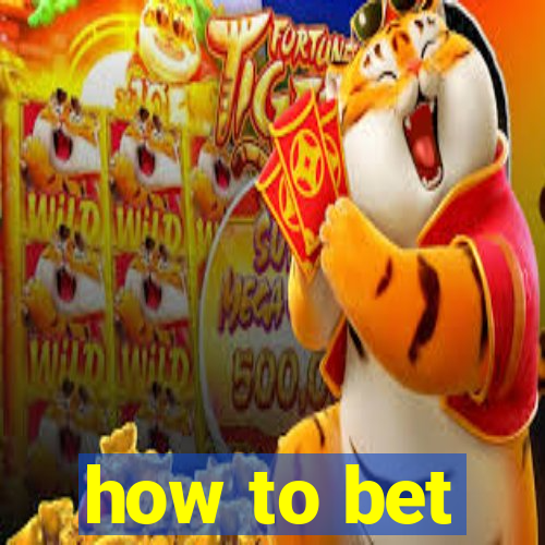 how to bet