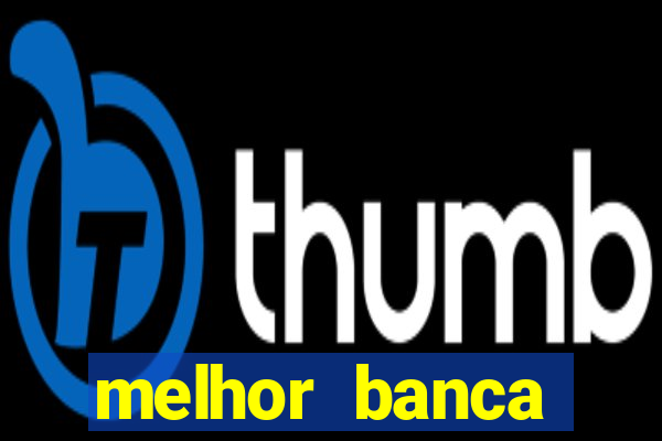 melhor banca fortune tiger