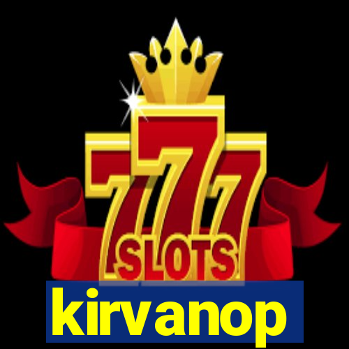 kirvanop