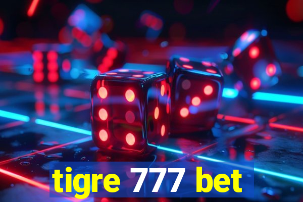 tigre 777 bet