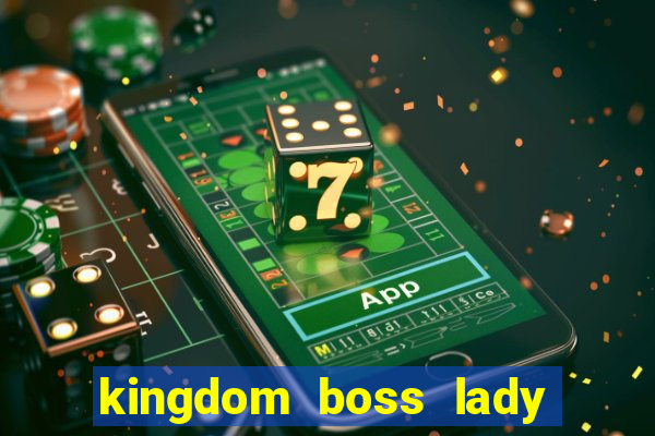 kingdom boss lady network tv