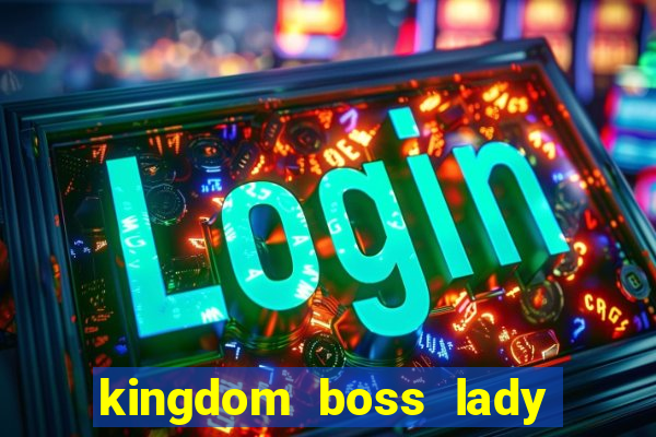 kingdom boss lady network tv