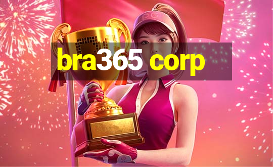 bra365 corp