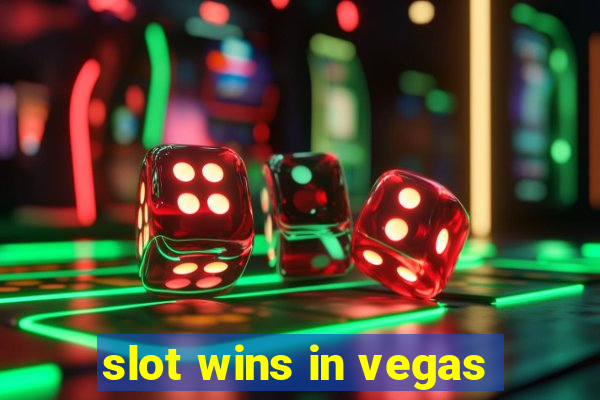 slot wins in vegas