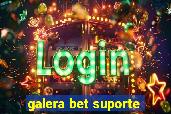 galera bet suporte