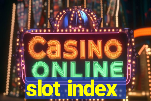 slot index