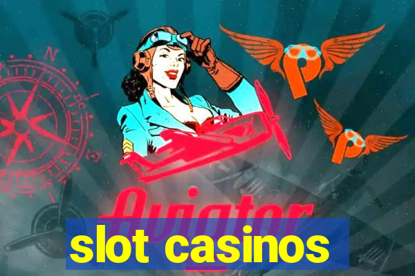 slot casinos