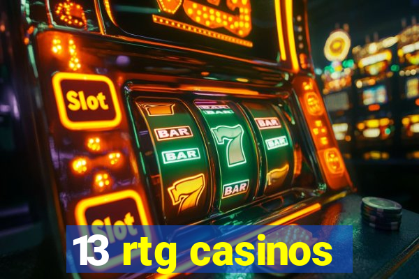 13 rtg casinos