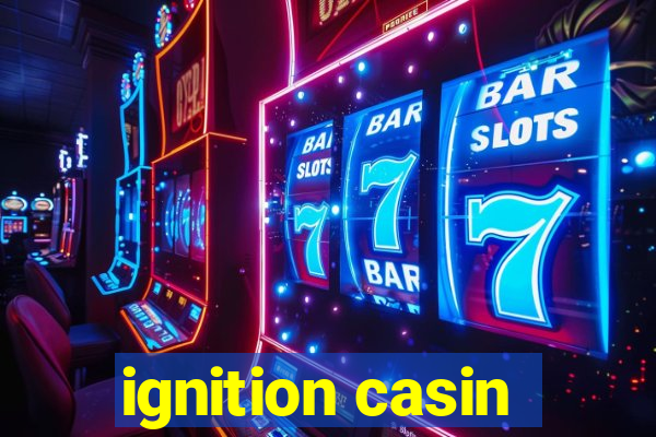 ignition casin