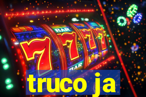 truco ja