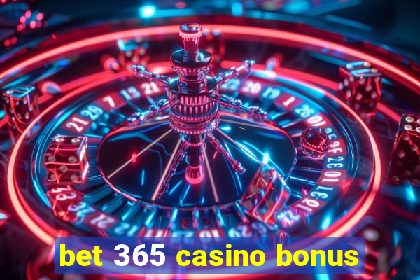 bet 365 casino bonus