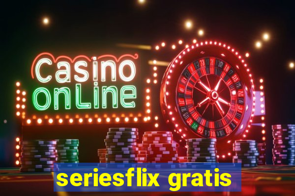 seriesflix gratis