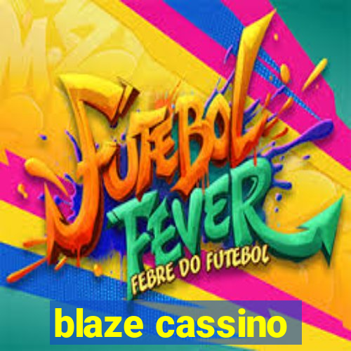 blaze cassino