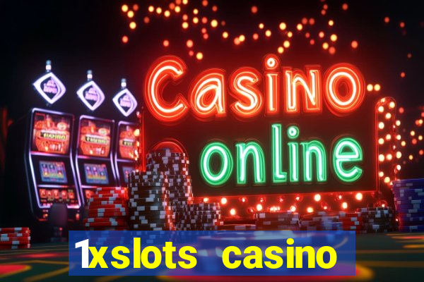 1xslots casino играть онлайн официальный сайт