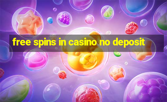 free spins in casino no deposit