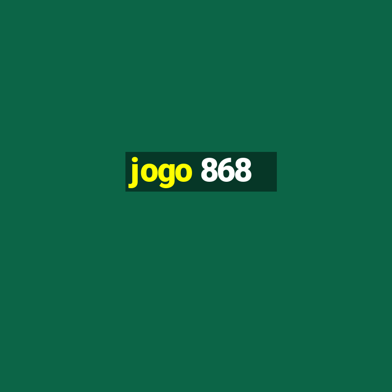 jogo 868