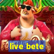 live bete