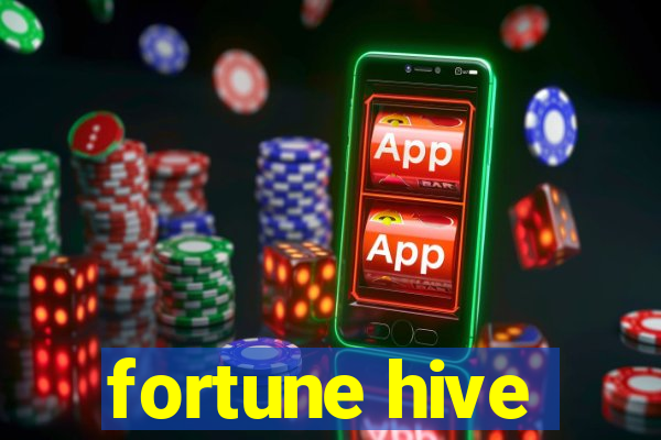 fortune hive