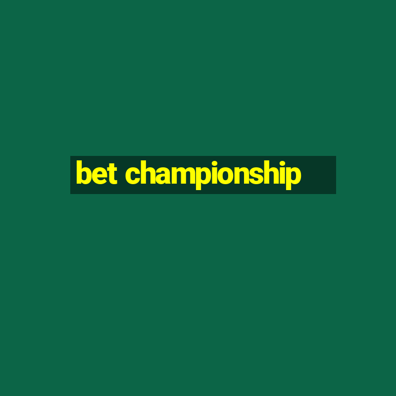 bet championship